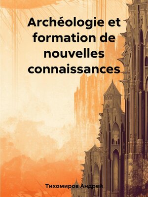 cover image of Archéologie et formation de nouvelles connaissances